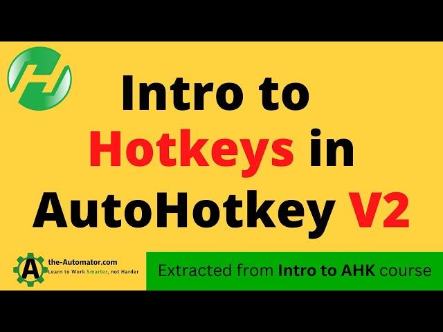 Intro to Hotkeys in AutoHotkey v2: AHK tutorial