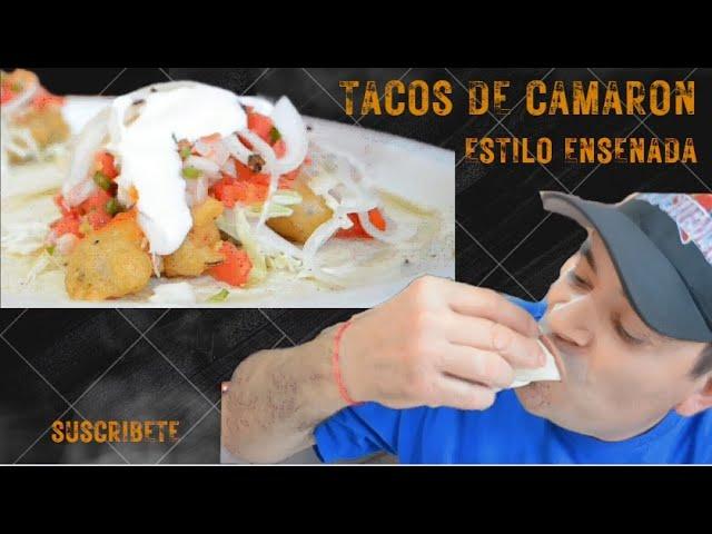 Tacos de Camaron y Pescado estilo Ensenada