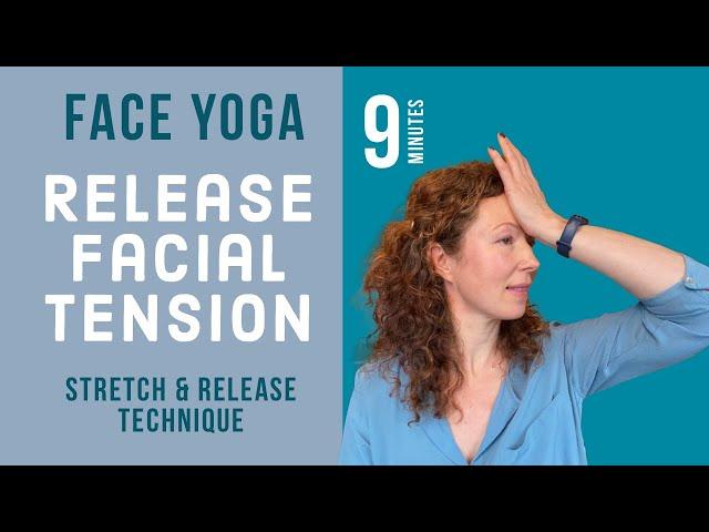 Release Facial Tension with Face Yoga / Achieve Stress-Free and Relaxed Face in 9 Minutes