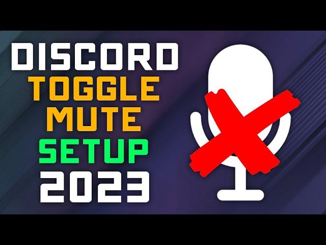 How to setup a Discord Toggle Mute Button - Updated 2023 Guide