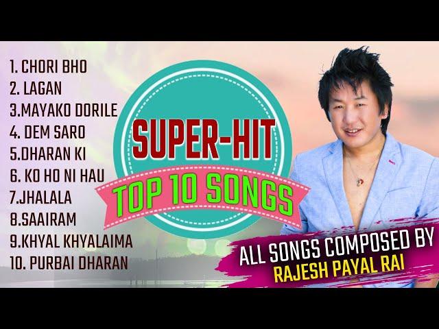 Best Of Rajesh Payal Rai ! Super Hit Songs Jukebox ! All Songs Composed By Rajesh Payal Rai !