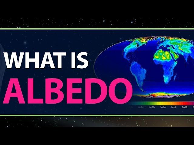 What is Albedo & Why it is Important | Definition & Explanation