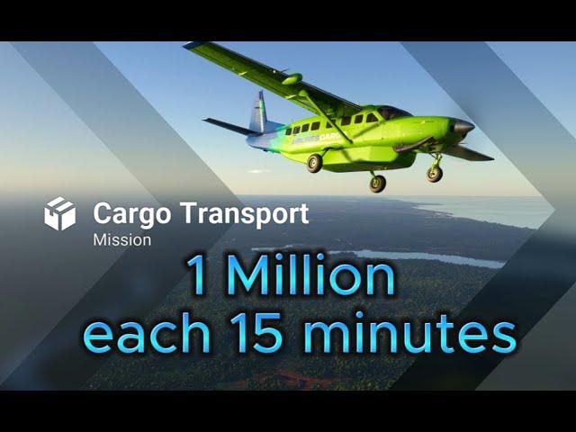 [MSFS 2024] 1 Million each 15 minutes - How to optimize your Medium Cargo missions