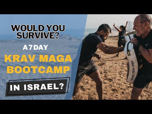 EPIC 7-day Krav Maga Bootcamp in Israel. Would you survive?