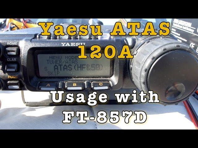 Yaesu ATAS 120A Usage with FT-857D