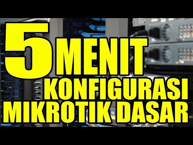 [MUDAH] 5 Menit Setting Mikrotik Dasar Untuk Pemula