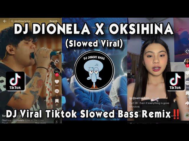 DJ DIONELA X OKSIHINA REMIX VIRAL (SLOWED BASS ANALOG REMIX) DJ JOBERT BASS