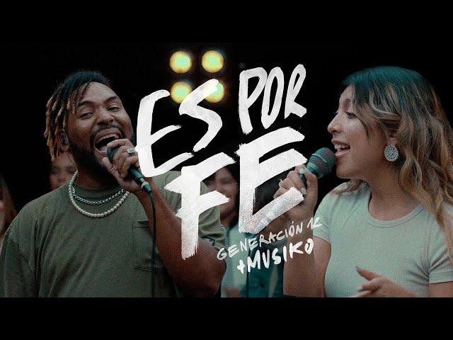 Generación 12 x Musiko - Es Por Fe (Ft. Stefy Espinosa) VIDEO OFICIAL