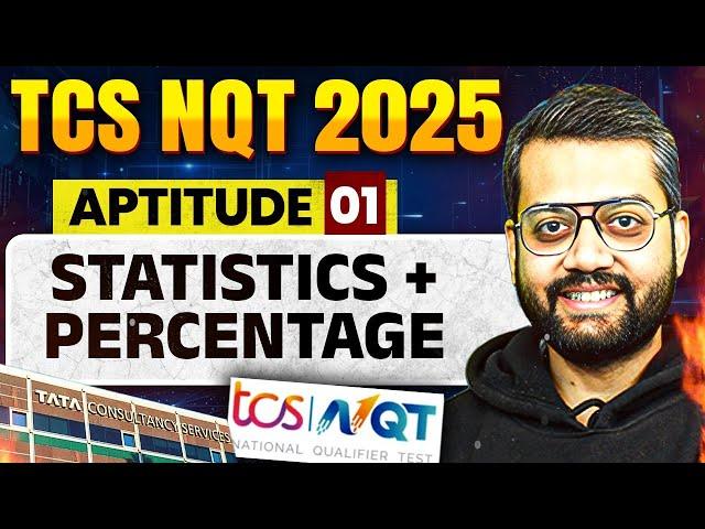 TCS NQT 2025 | Aptitude 01 | Statistics + Percentage | TCS NQT Preparation