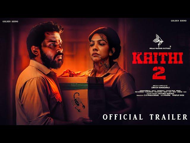 Kaithi Part 2 - Official Trailer | Karthi | Rolex Suriya | Kamal Hassan | Fahadh Fassil | Lokesh