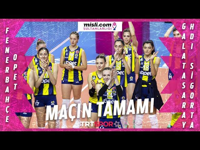 Fenerbahçe Opet 3 - 2 Galatasaray HDI Sigorta (Maçın Tamamı) | 2021-22 Sultanlar Ligi