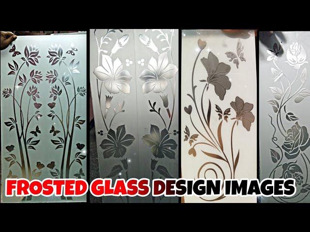 NEW FROSTED GLASS DESIGN IMAGES | AMAZING DEEP ETCHING GLASS DESIGN