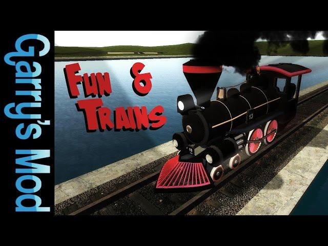 Fun & Trains - GMOD