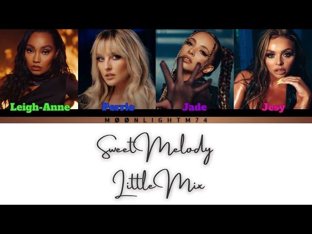 Little Mix - Sweet Melody - Lyrics - (Color Coded Lyrics)