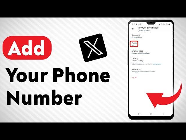 How To Add Your Phone Number In X (Twitter) - Full Guide