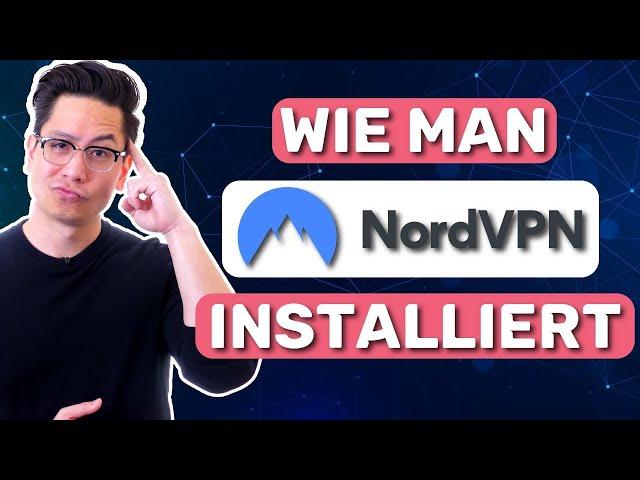 Wie man NordVPN installieren  Die besten NordVPN-Features in nur 5 min einrichten