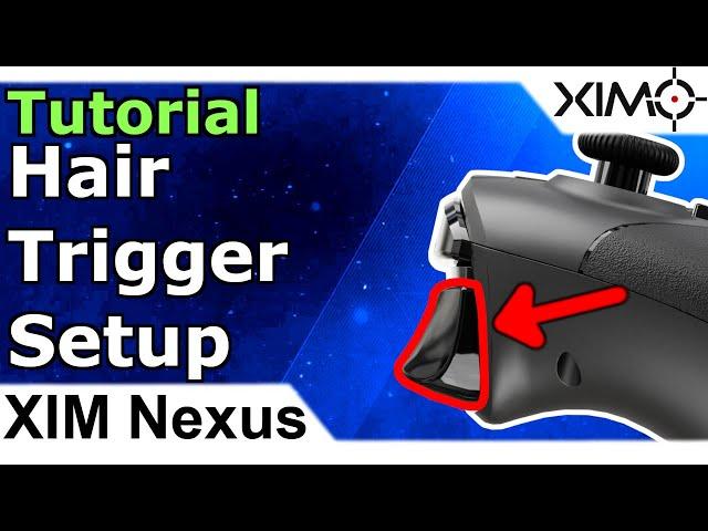 XIM Nexus - Hair Trigger Setup Tutorial (Nexus Trigger Tutorial Part 1)