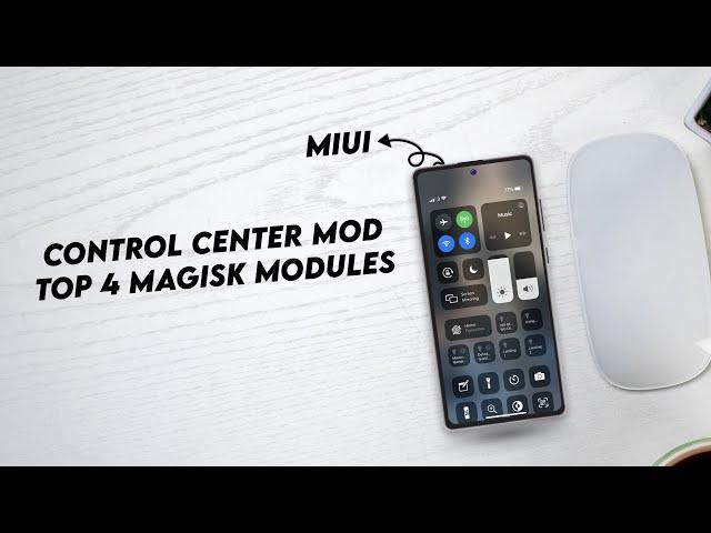 Customize MIUI Like a Pro: Top 4 Magisk Control Center Modules