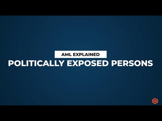 Politically Exposed Person (PEP) l AML Explained #20