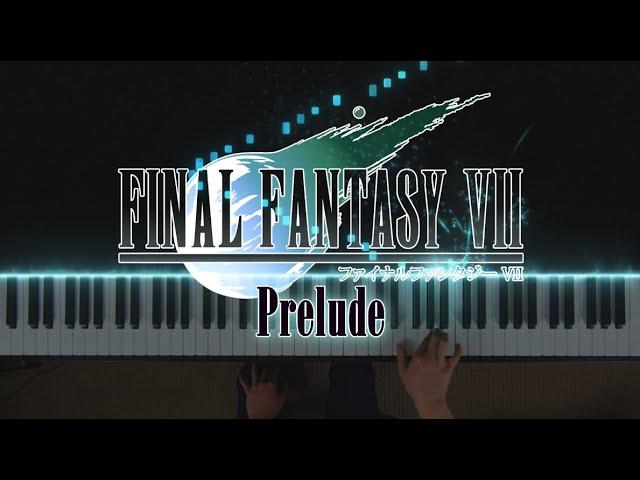 Final Fantasy VII - Prelude (Piano ピアノ)