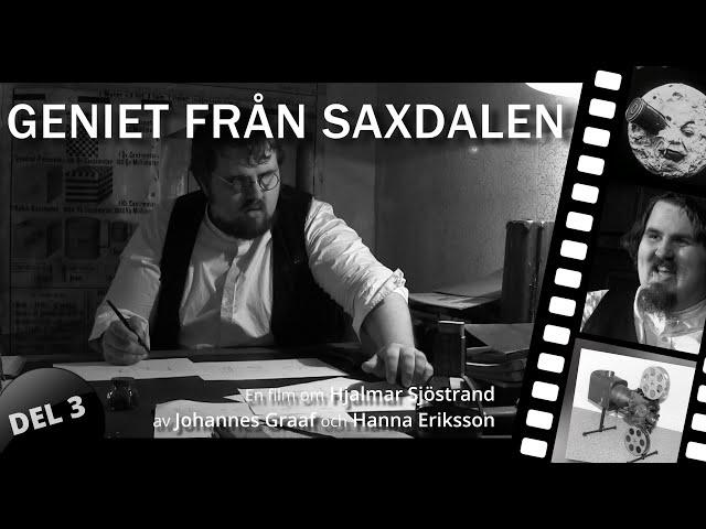 Geniet från Saxdalen - Filmen om Hjalmar Sjöstrand - Del 3