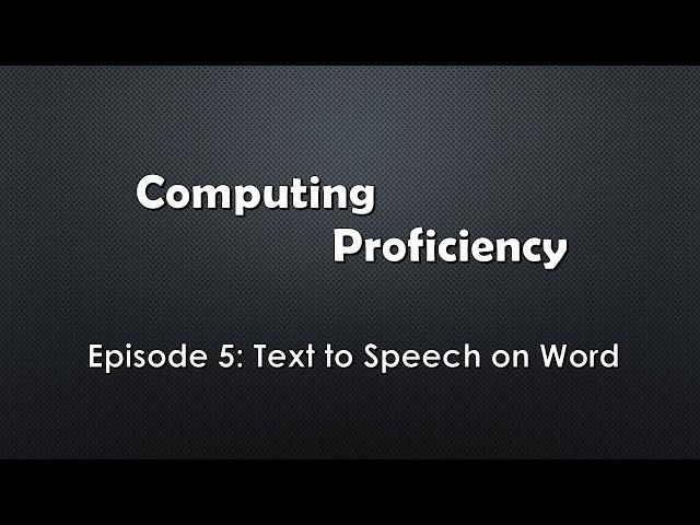 Computing Proficiency - Text to Speech on Word