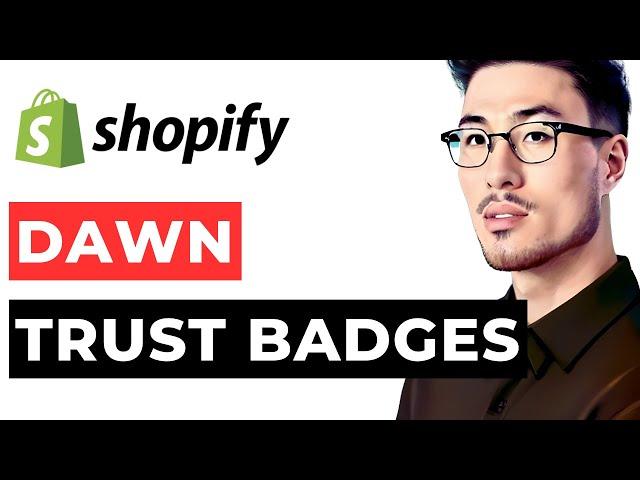 How to Add Free Trust Badges to Shopify Dawn Themes