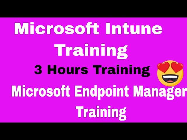 Microsoft Intune Training 2021 | Microsoft Endpoint Manager Training | intune tutorial for beginners