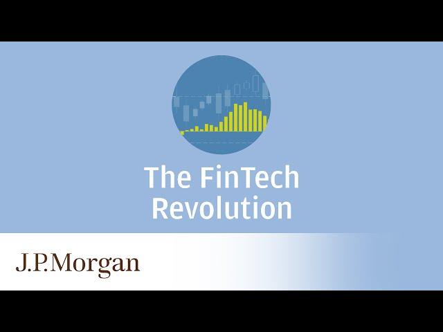 The FinTech Revolution | 2016 Investor Day | J.P. Morgan