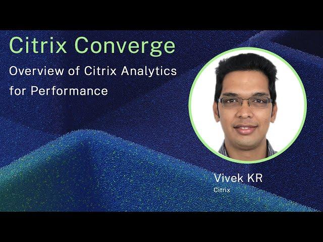 Overview of Citrix Analytics for Performance