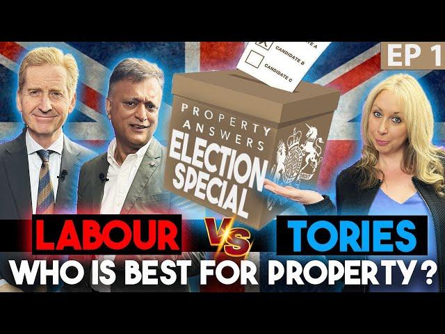 Labour vs. Conservatives - Best Party for Property Investors? | Property Answers Election Special