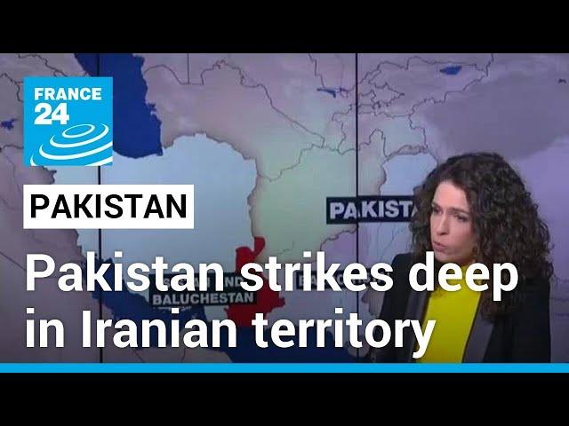 Crossing the line: Pakistan strikes deep in Iranian territory • FRANCE 24 English