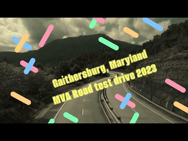 Gaithersburg Maryland MVA Road test drive 2023