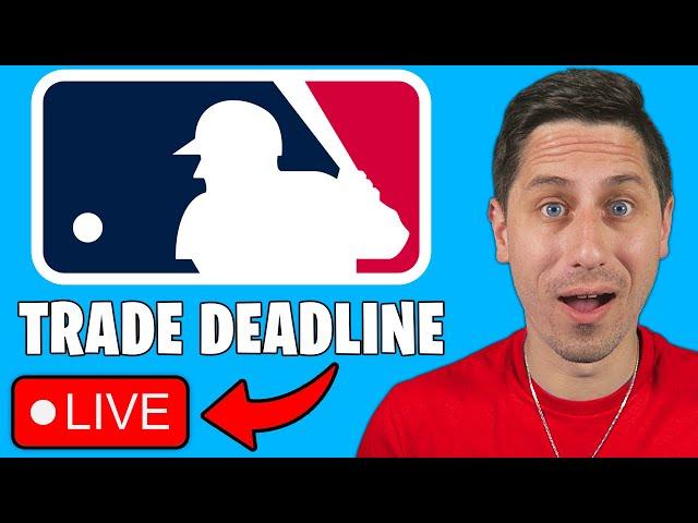 2024 MLB Trade Deadline LIVE NEWS!