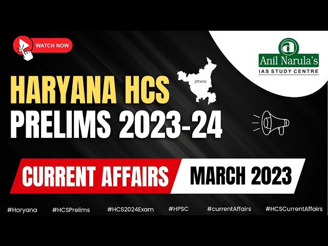 Current Affairs For HCS Prelims | March 2023 Haryana Current Affairs | HPSC HCS 2023-24