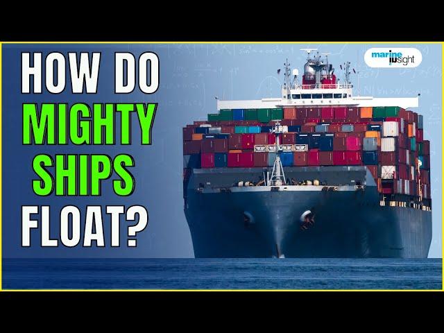 Why Large Ships Don't Sink ? Archimedes Principle of Buoyancy