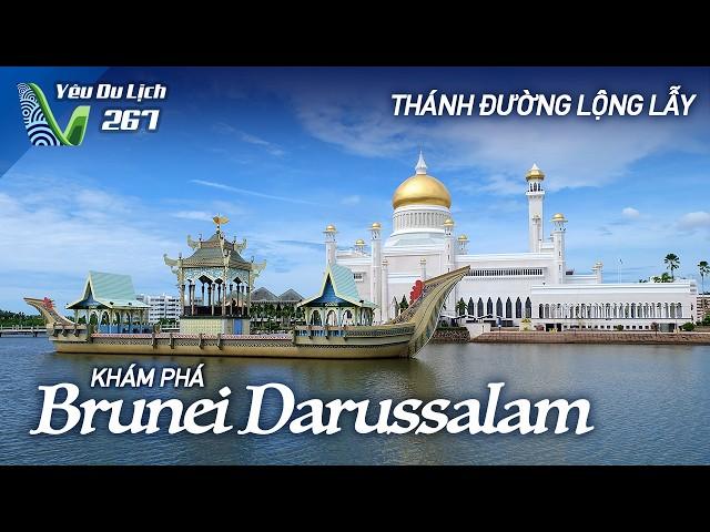 YDL #267: Du lịch Brunei với những thánh đường lộng lẫy & làng nổi độc đáo | Yêu Máy Bay