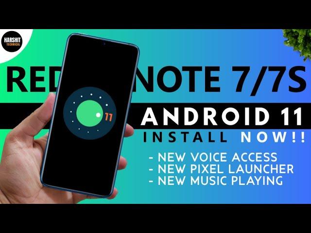 Install Android 11 on Redmi Note 7/7S | Top New Features Android 11