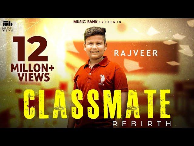 Classmate (Rebirth) | Rajveer | Sachin Ahuja | Bachan Bedil | Latest Song 2023