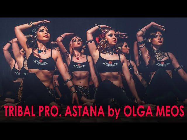 TRIBAL PRO.ASTANA by OLGA MEOS  /Tribal Fusion Belly Dance