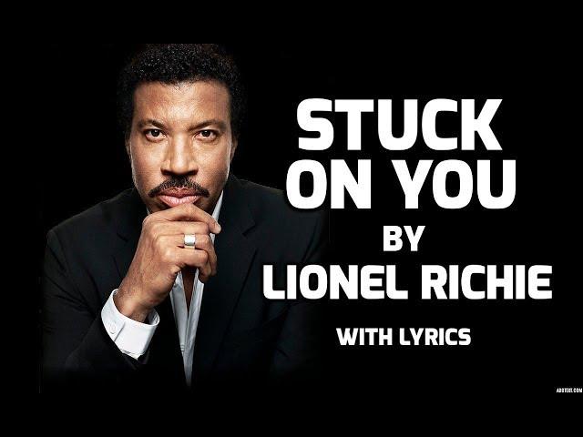 Stuck on You - Lionel Richie - With Lyrics (English)