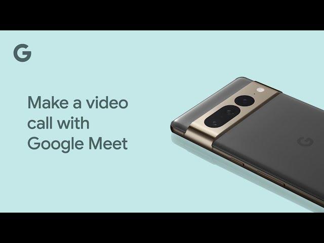 Make a video call with Google Meet