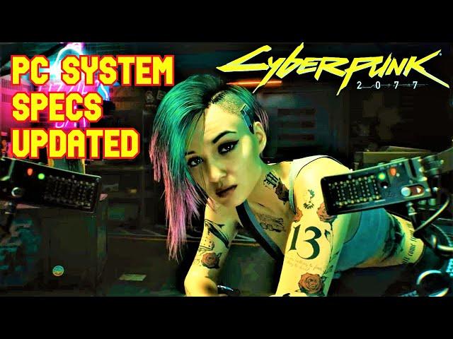 Cyberpunk 2077 Updated PC System Requirements