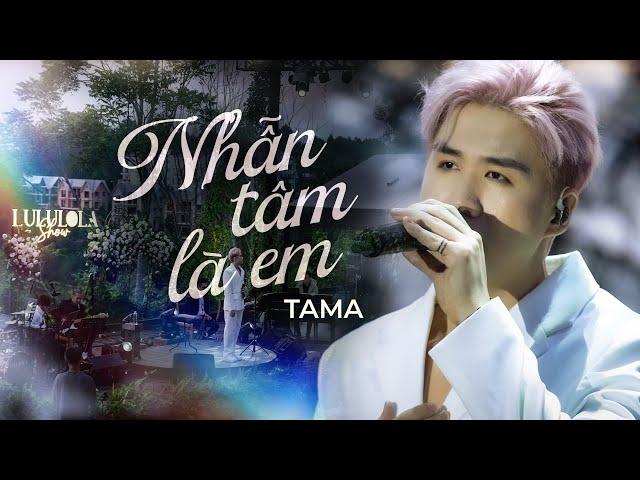 NHẪN TÂM LÀ EM - TAMA live cover at #Lululola