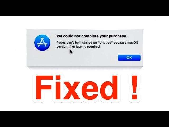 How to install apps on older Macs. "MacOS 11or later is required, we could not complete purchase"