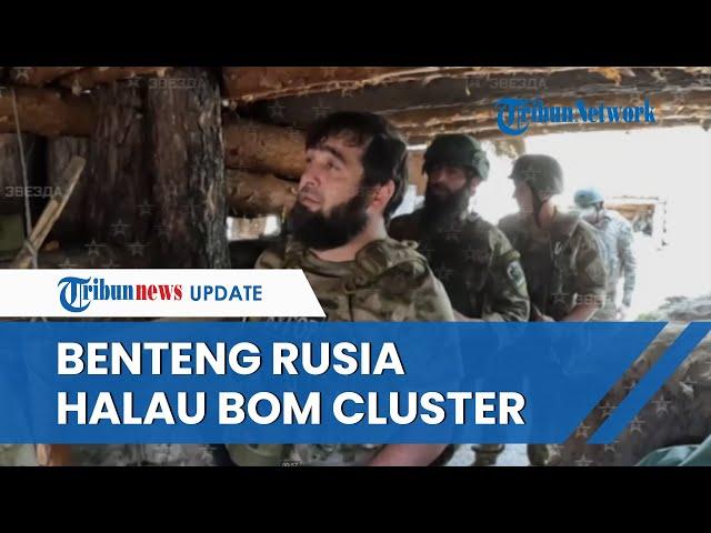 Rusia 'TAKLUKAN' Bom Cluster AS Digunakan Pasukan Ukraina, Ini Benteng Pertahanan Tentara Moskow