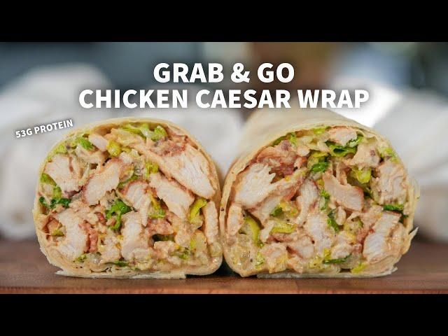 Chicken Caesar Wraps | Grab & Go High Protein Meal Prep