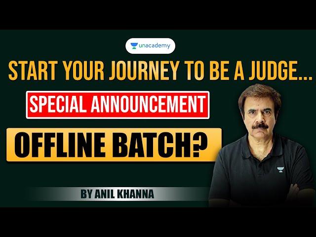 Special Announcement: Anil Khanna Sir's Offline Batch is Here! | Unacademy Judiciary