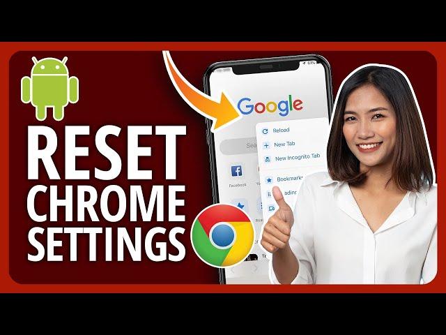 How To Reset Chrome Settings On Android