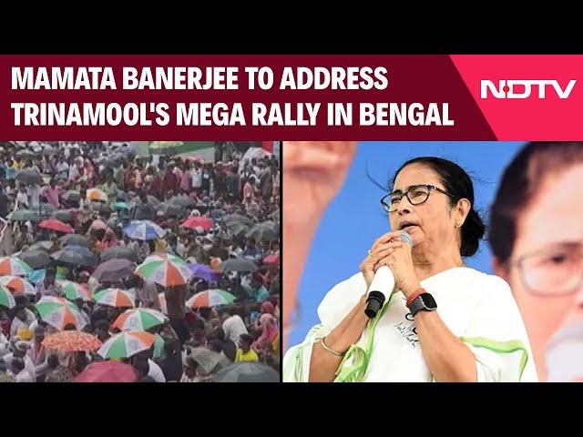 TMC Rally | Mamata Banerjee To Address Trinamool's Mega Rally In Bengal Today